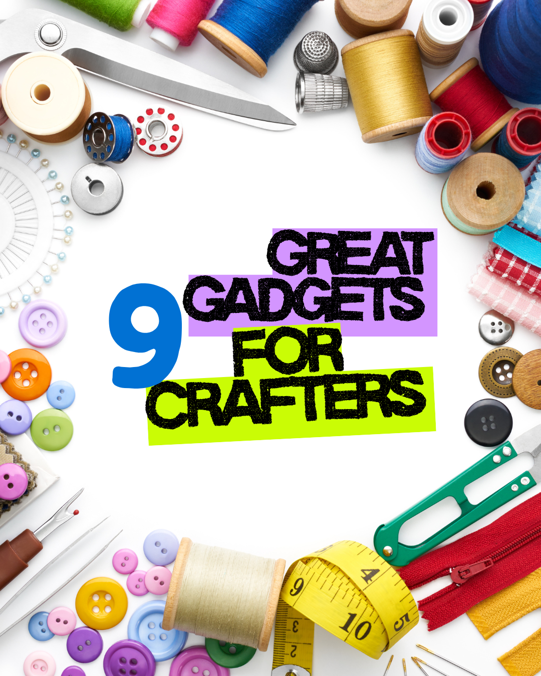 9 Great Gadgets from Jaycotts for the Crafter Who Has (Almost) Everything